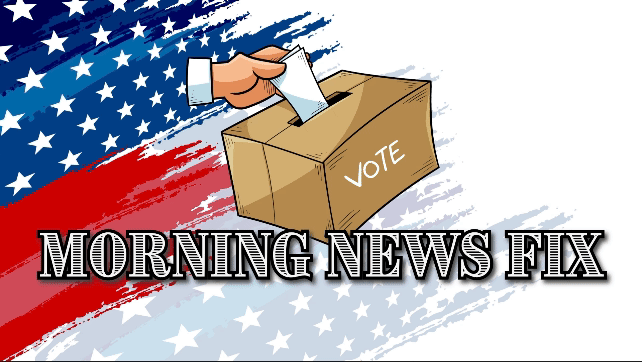 Morning News Fix: Election Day Post feature image