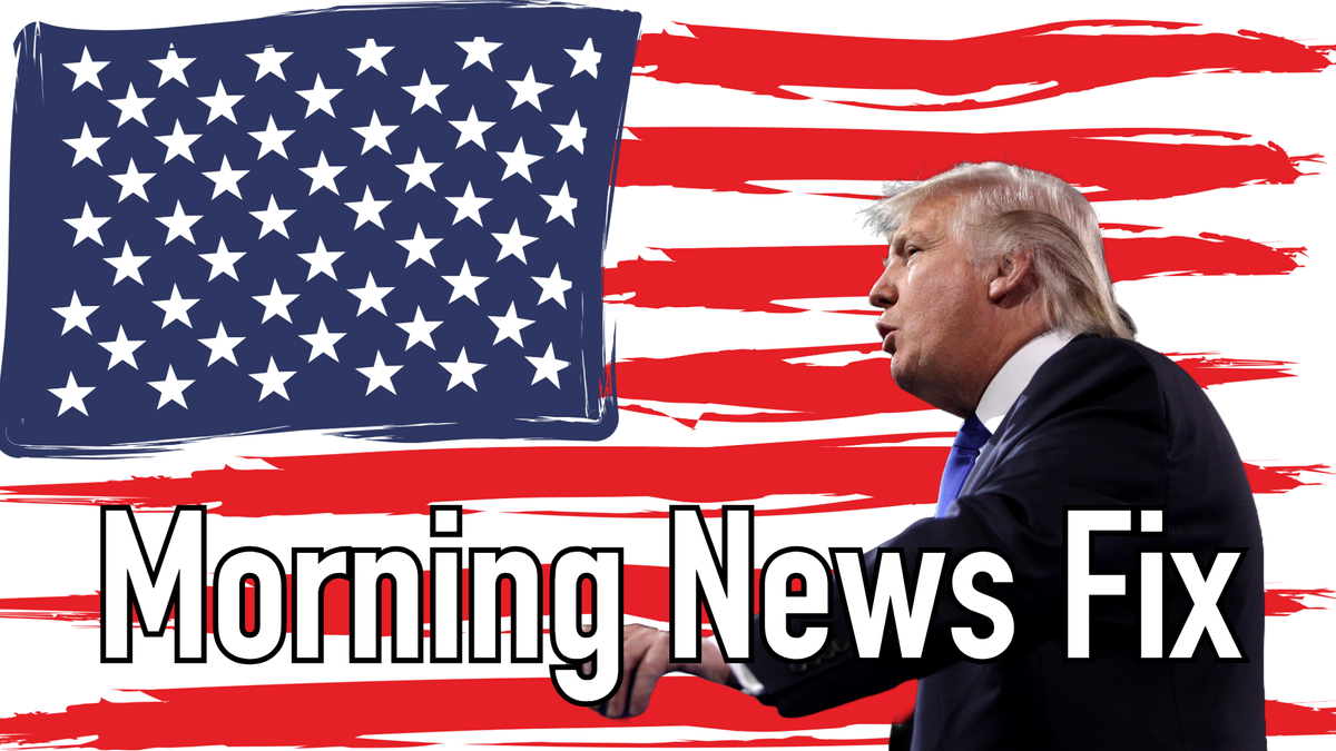 Morning News Fix: Trump triumphs Post feature image